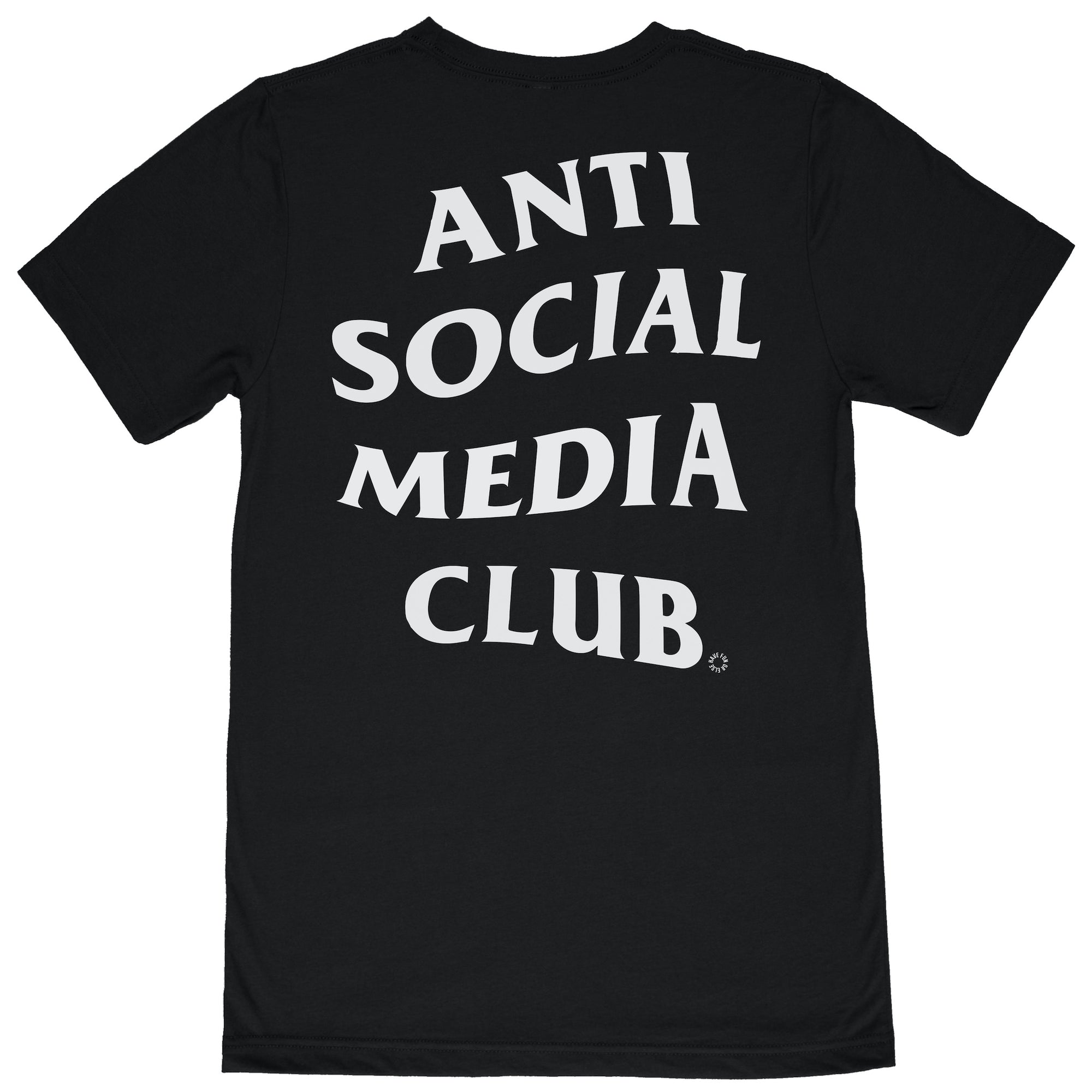 Have Fun Or Else Anti Social Media Club black tee, back