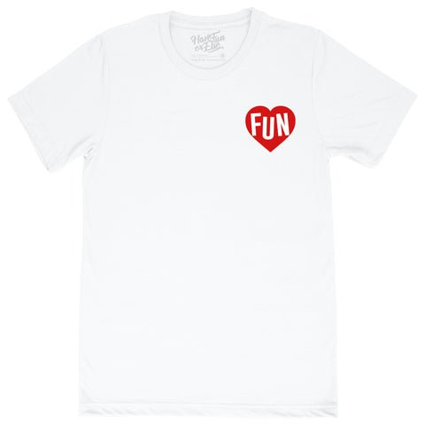 Have Fun Or Else Follow Your Heart white tee, front