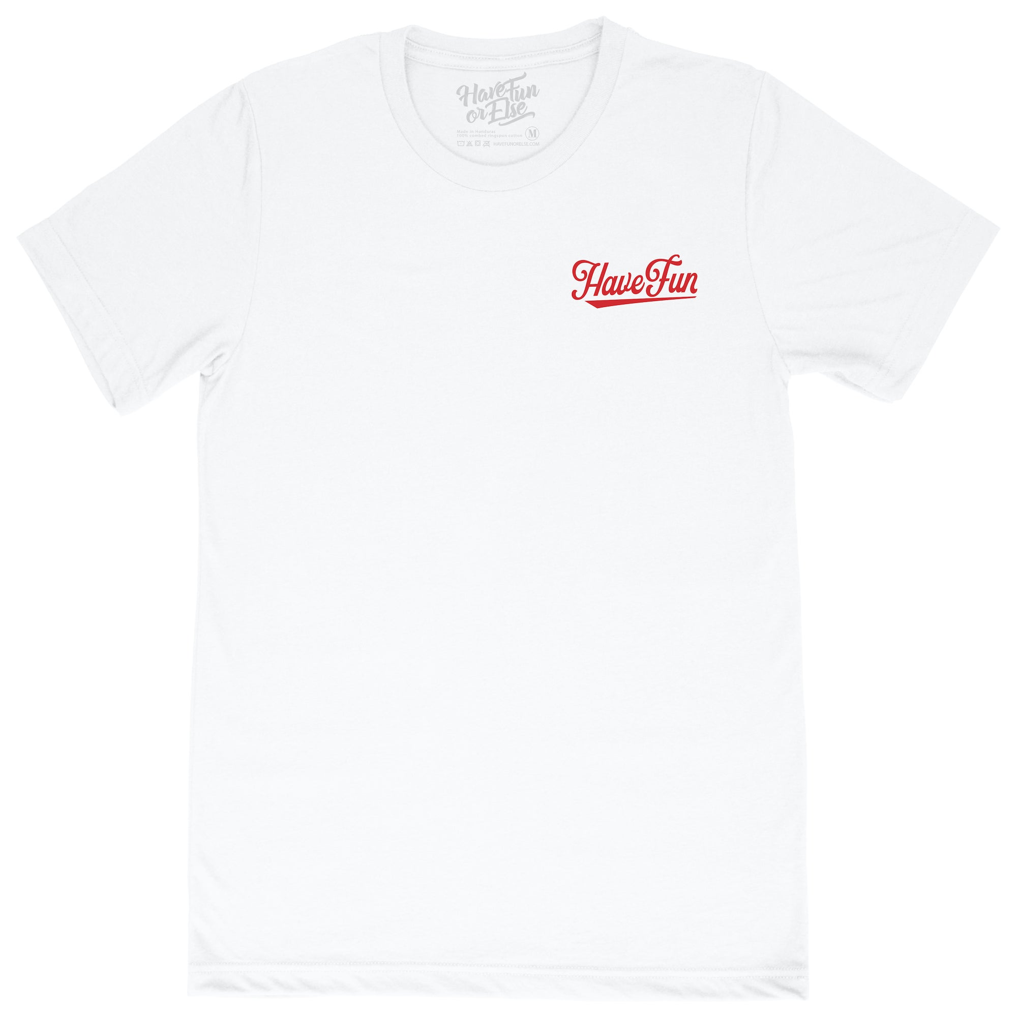 Have Fun Or Else Semper Ludens white tee, front